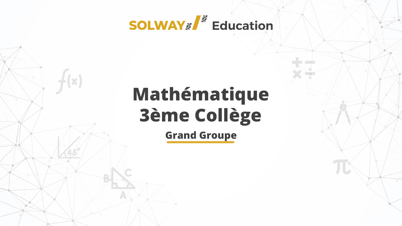 Mathématiques - 3éme année Collège